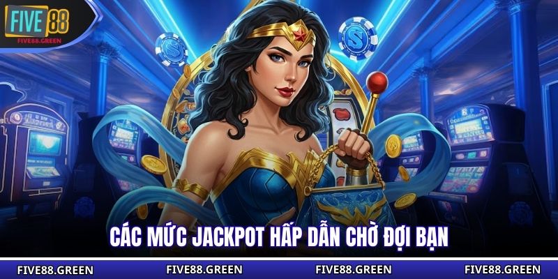 Các mức jackpot hấp dẫn chờ đợi bạn