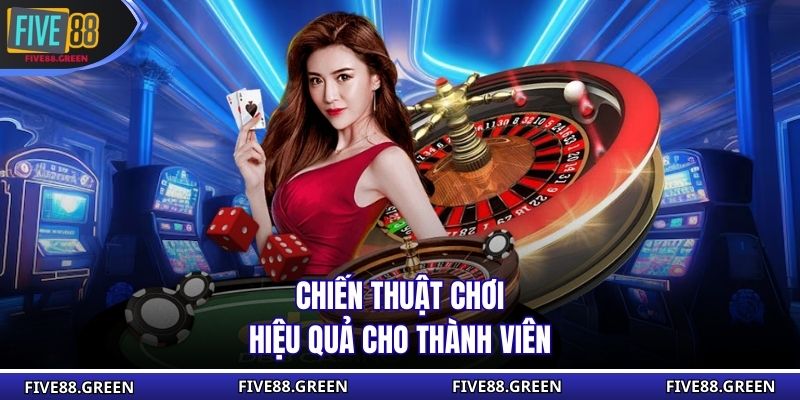 Chiến thuật chơi hiệu quả cho thành viên