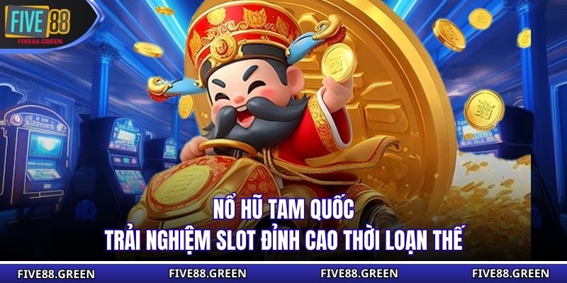 Nổ Hũ Tam Quốc